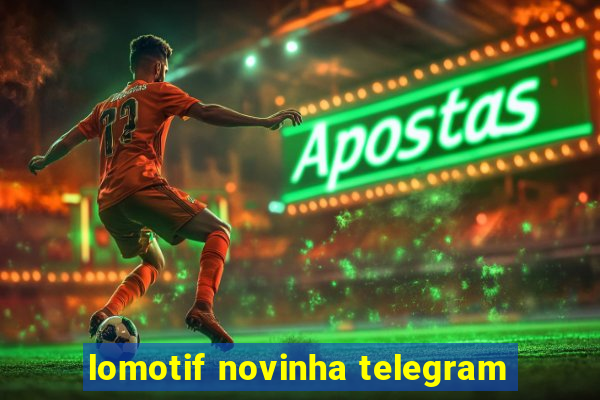 lomotif novinha telegram